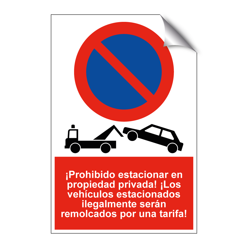 ¡Prohibido estacionar en propiedad privada! ¡Los vehículos estacionados ilegalmente serán remolcados por una tarifa!