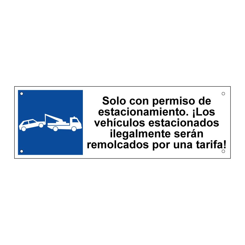 Solo con permiso de estacionamiento. ¡Los vehículos estacionados ilegalmente serán remolcados por una tarifa!