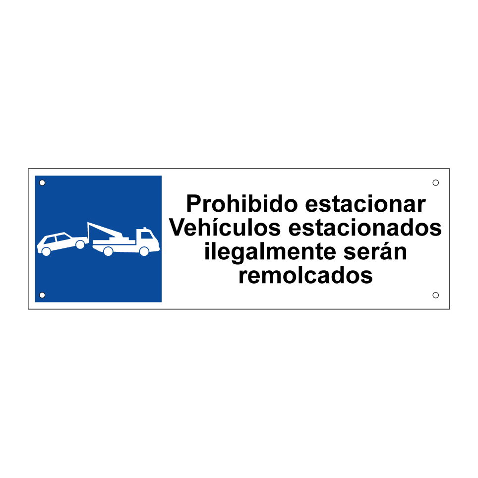 Prohibido estacionar Vehículos estacionados ilegalmente serán remolcados