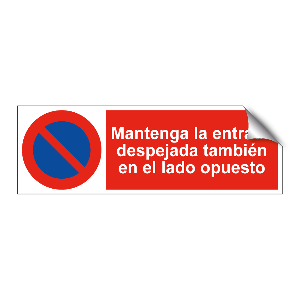 Mantenga la entrada despejada también en el lado opuesto