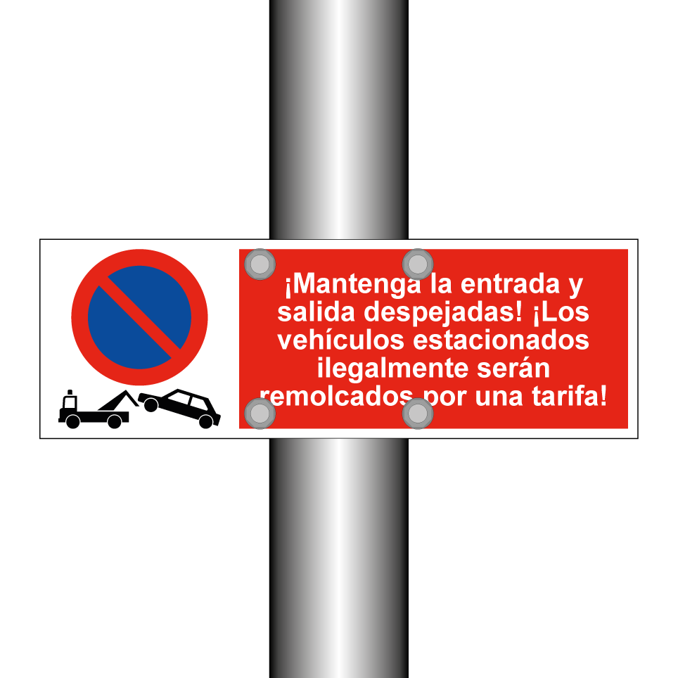 ¡Mantenga la entrada y salida despejadas! ¡Los vehículos estacionados ilegalmente serán remolcados por una tarifa!