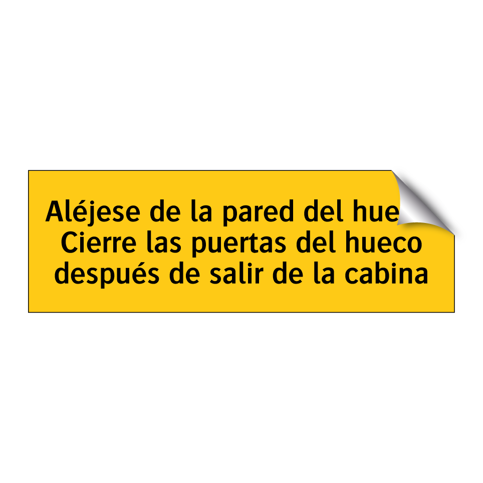 Aléjese de la pared del hueco. Cierre las puertas del hueco después de salir de la cabina