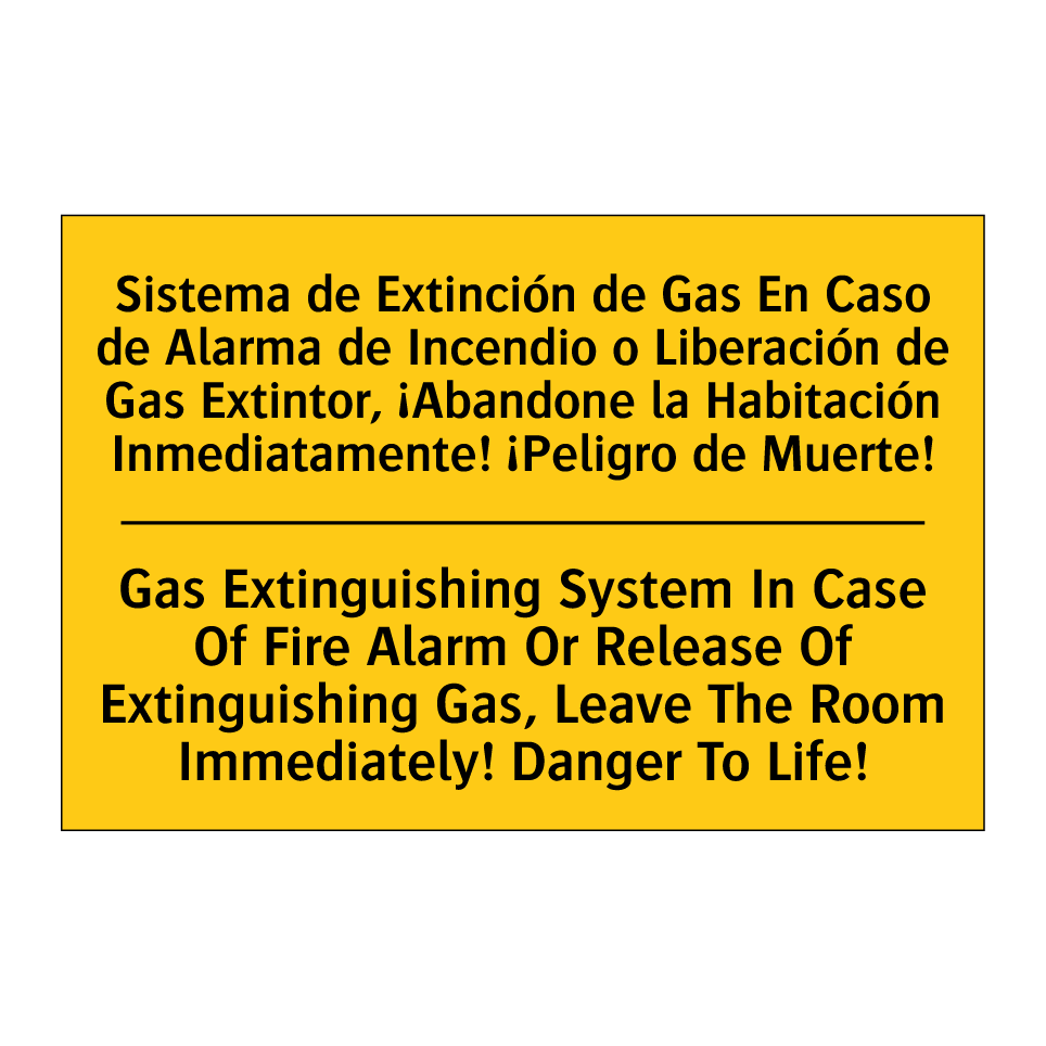 Sistema de Extinción de Gas En Caso de Alarma de Incendio o Liberación de Gas Extintor, ¡Abandone la Habitación Inmediatamente! ¡Peligro de Muerte! - Gas Extinguishing System In Case Of Fire Alarm Or Release Of Extinguishing Gas, Leave The /.../