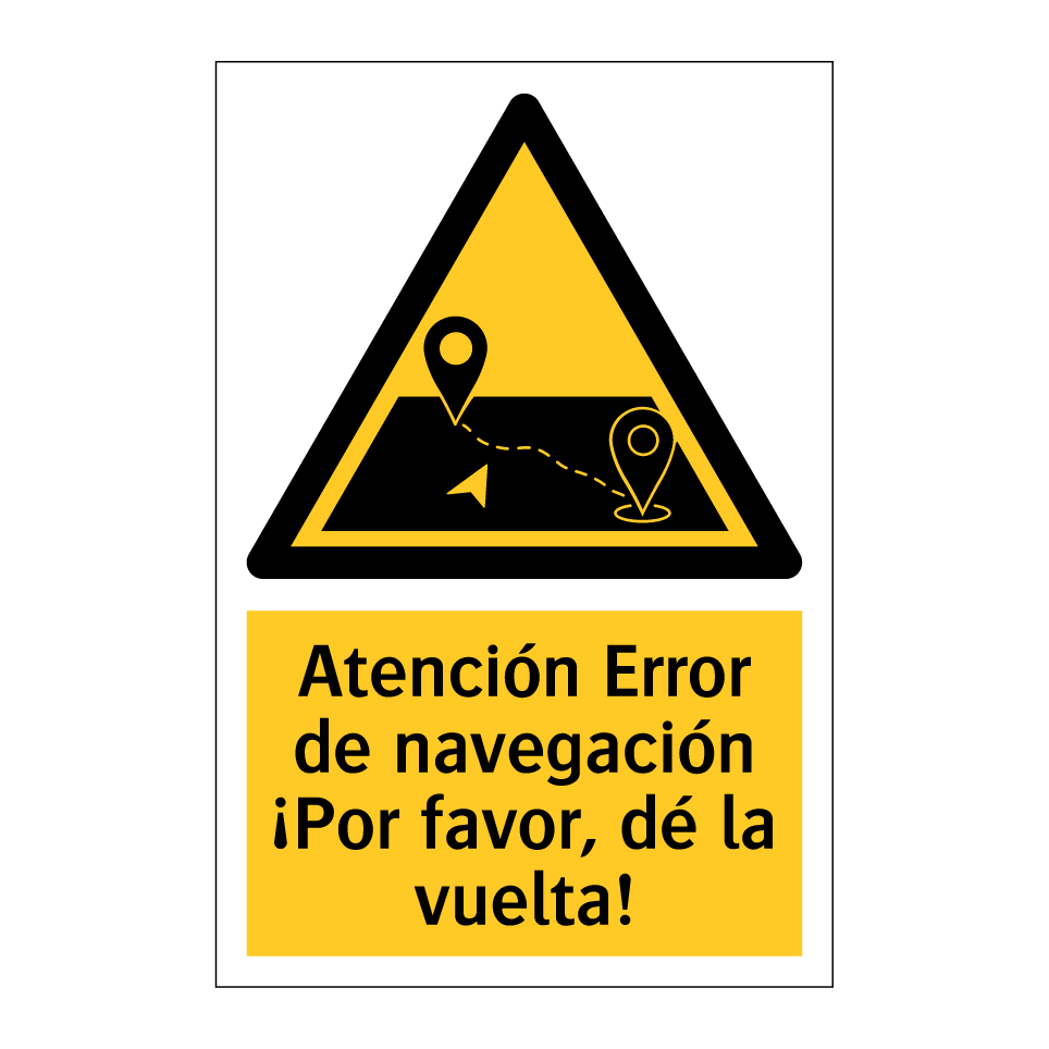 Atención Error de navegación ¡Por favor, dé la vuelta!