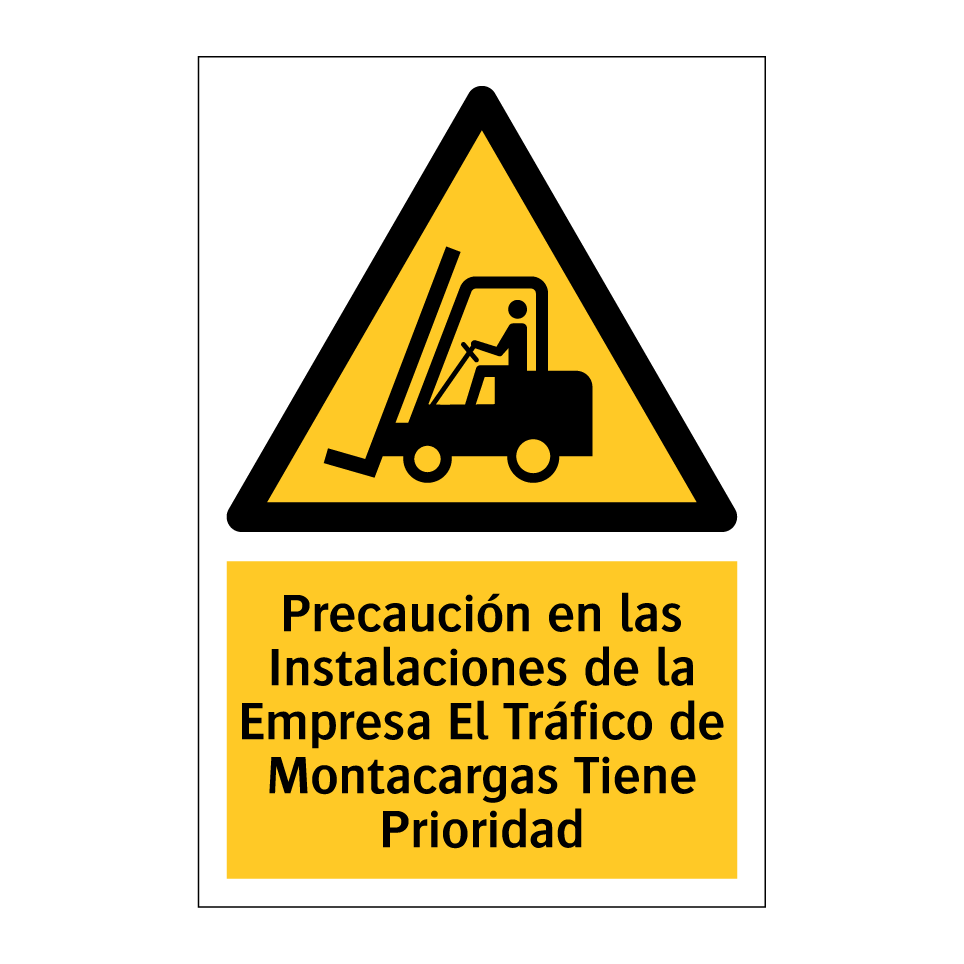 Precaución en las Instalaciones de la Empresa El Tráfico de Montacargas Tiene Prioridad