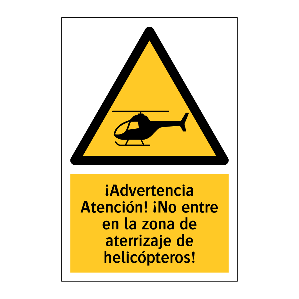 ¡Advertencia Atención! ¡No entre en la zona de aterrizaje de helicópteros!