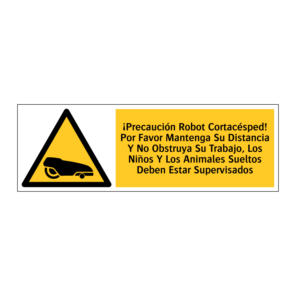 ¡Precaución Robot Cortacésped! Por Favor Mantenga Su Distancia Y No Obstruya Su Trabajo, Los Niños Y Los Animales Sueltos Deben Estar Supervisados
