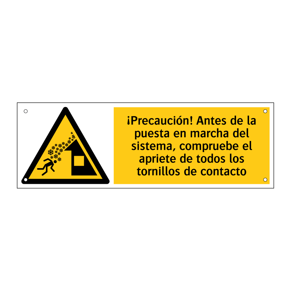 ¡Precaución! Antes de la puesta en marcha del sistema, compruebe el apriete de todos los tornillos de contacto