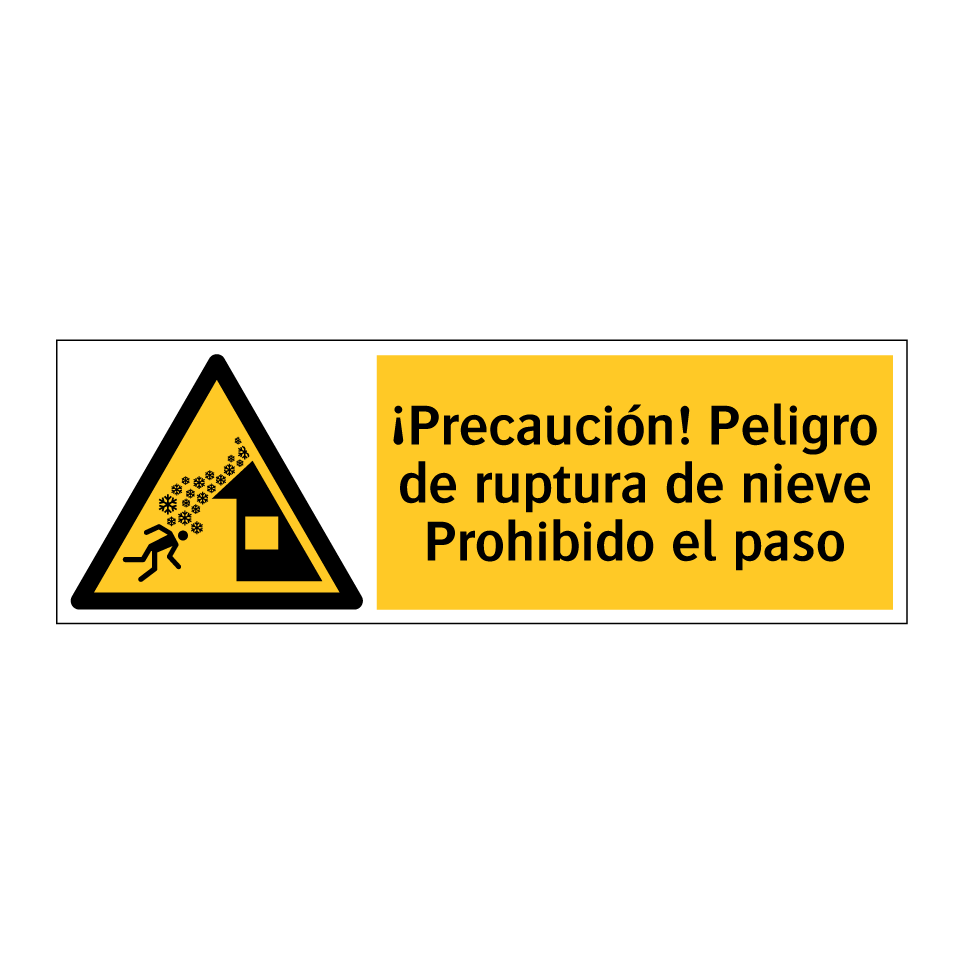 ¡Precaución! Peligro de ruptura de nieve Prohibido el paso