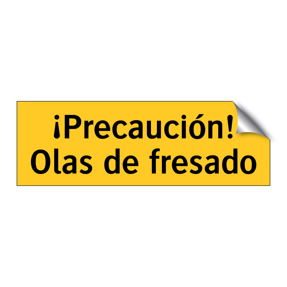 ¡Precaución! Olas de fresado