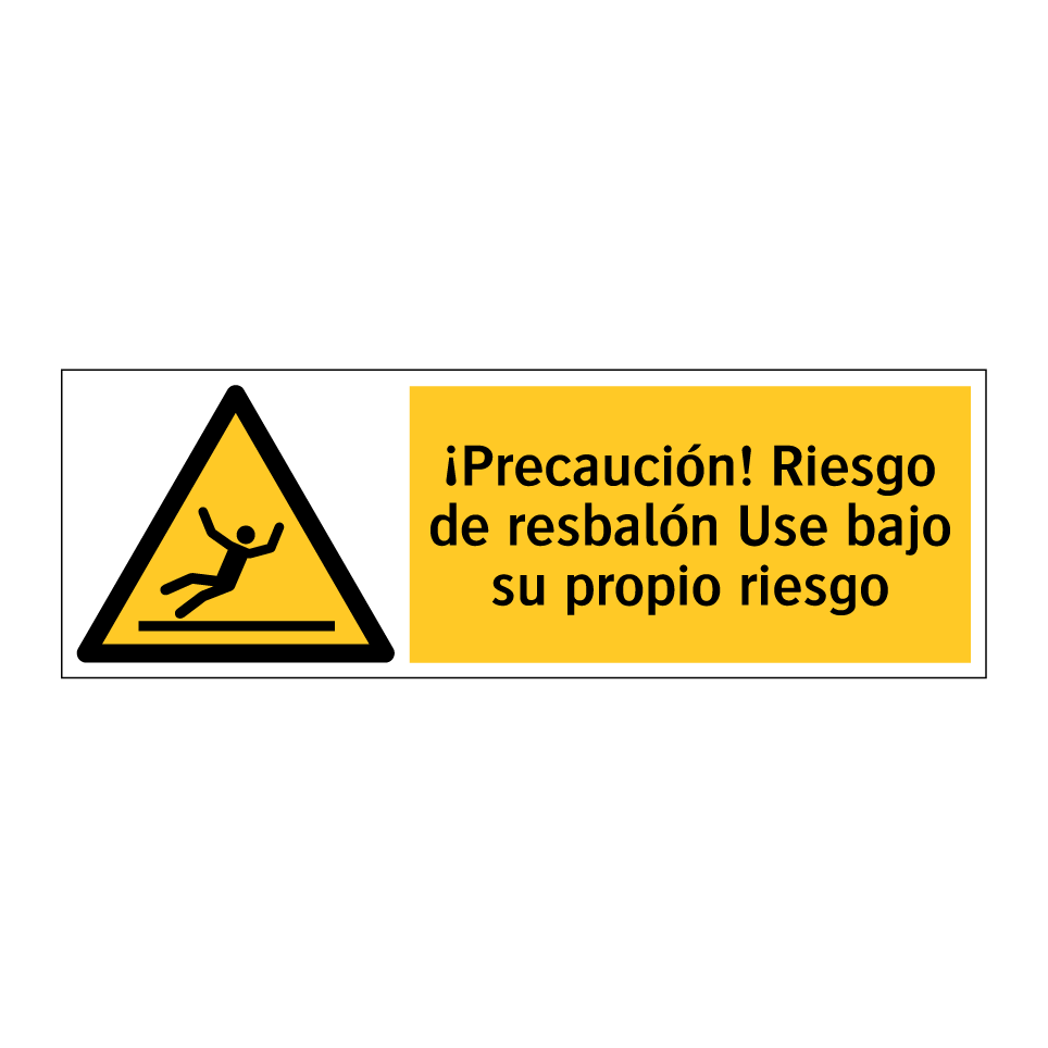 ¡Precaución! Riesgo de resbalón Use bajo su propio riesgo