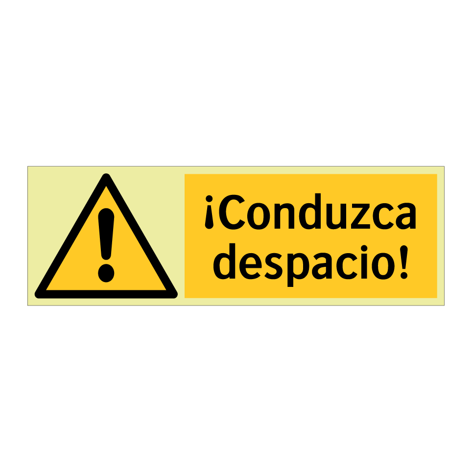 ¡Conduzca despacio!