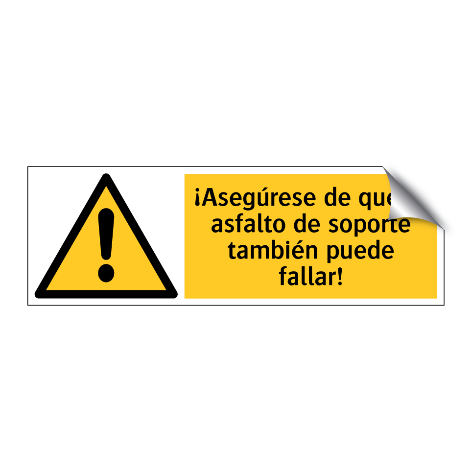 ¡Asegúrese de que el asfalto de soporte también puede fallar!