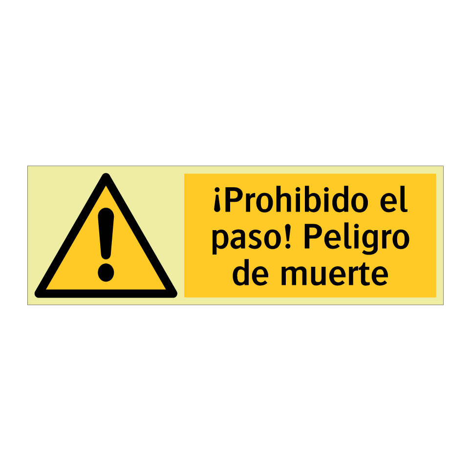 ¡Prohibido el paso! Peligro de muerte