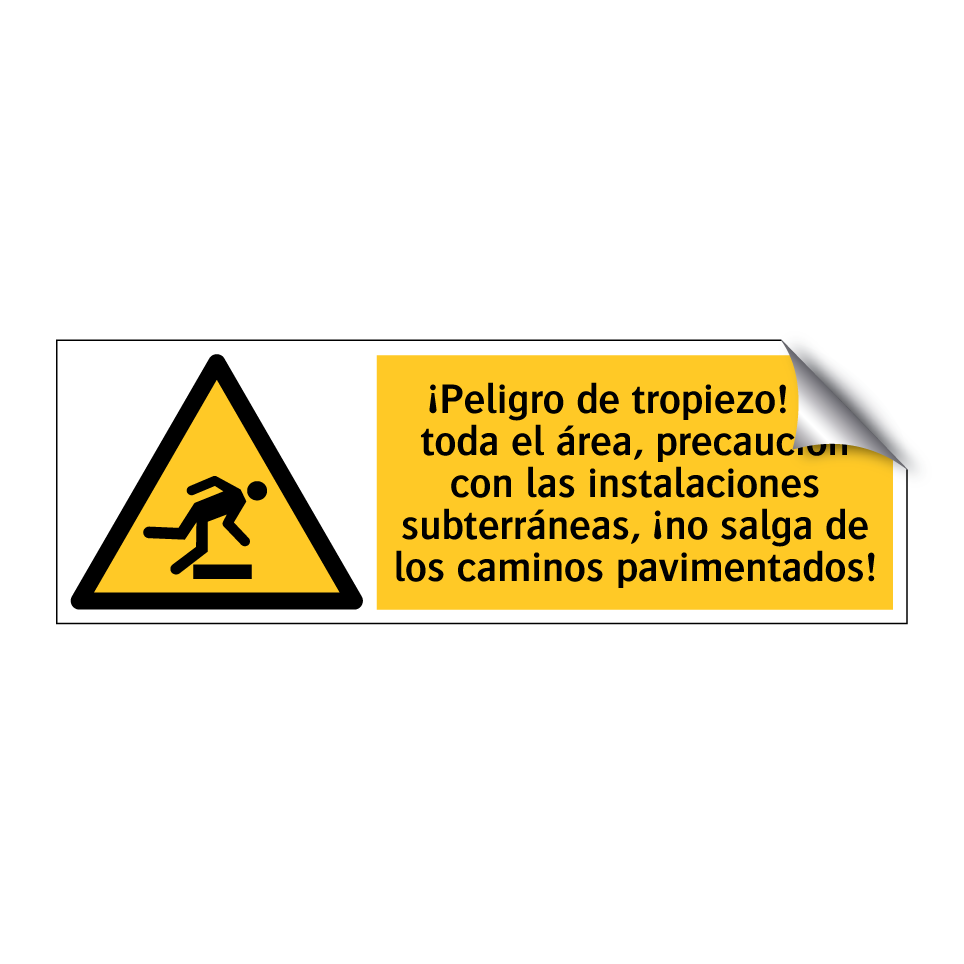 ¡Peligro de tropiezo! En toda el área, precaución con las instalaciones subterráneas, ¡no salga de los caminos pavimentados!