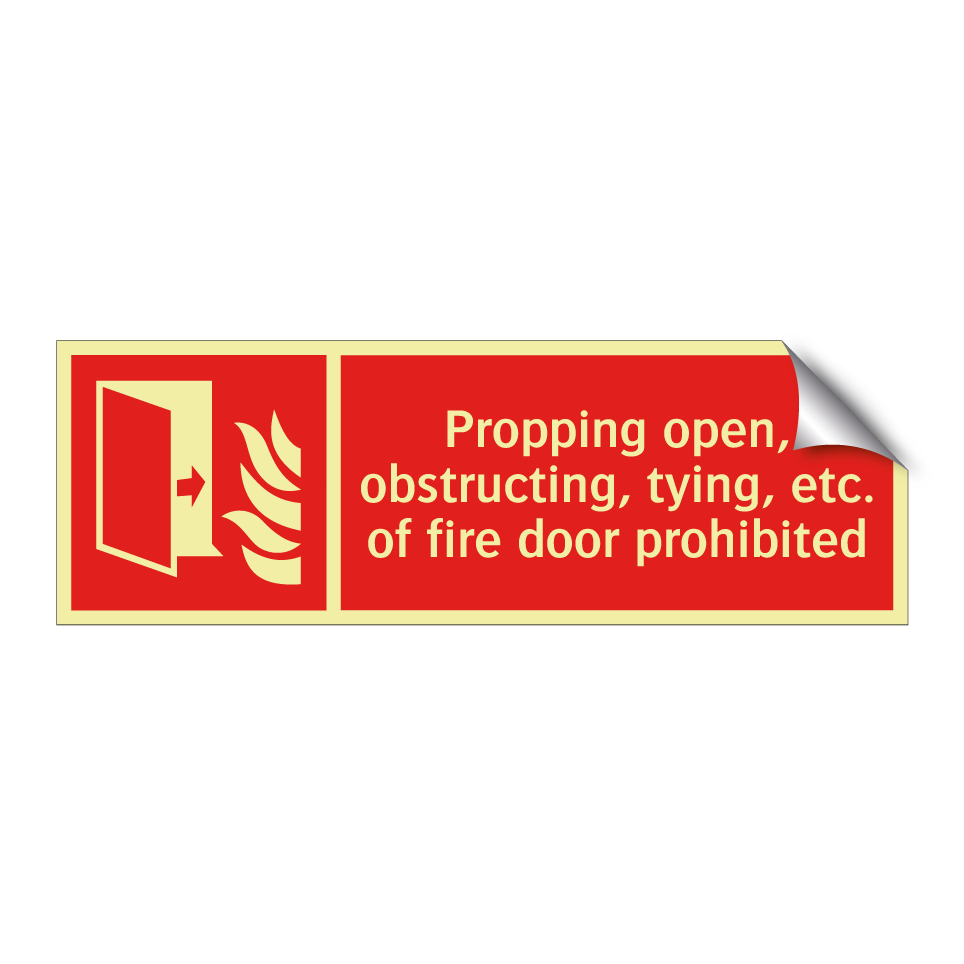 Propping open, obstructing, tying, etc. of fire door prohibited