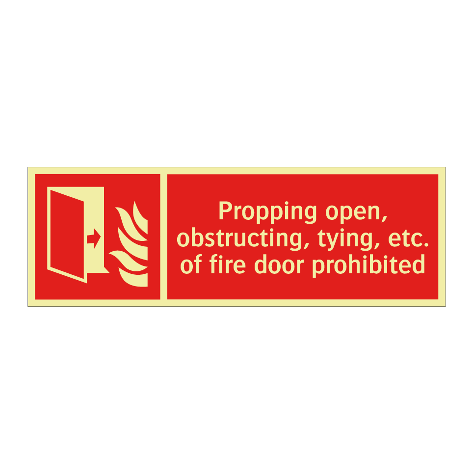 Propping open, obstructing, tying, etc. of fire door prohibited