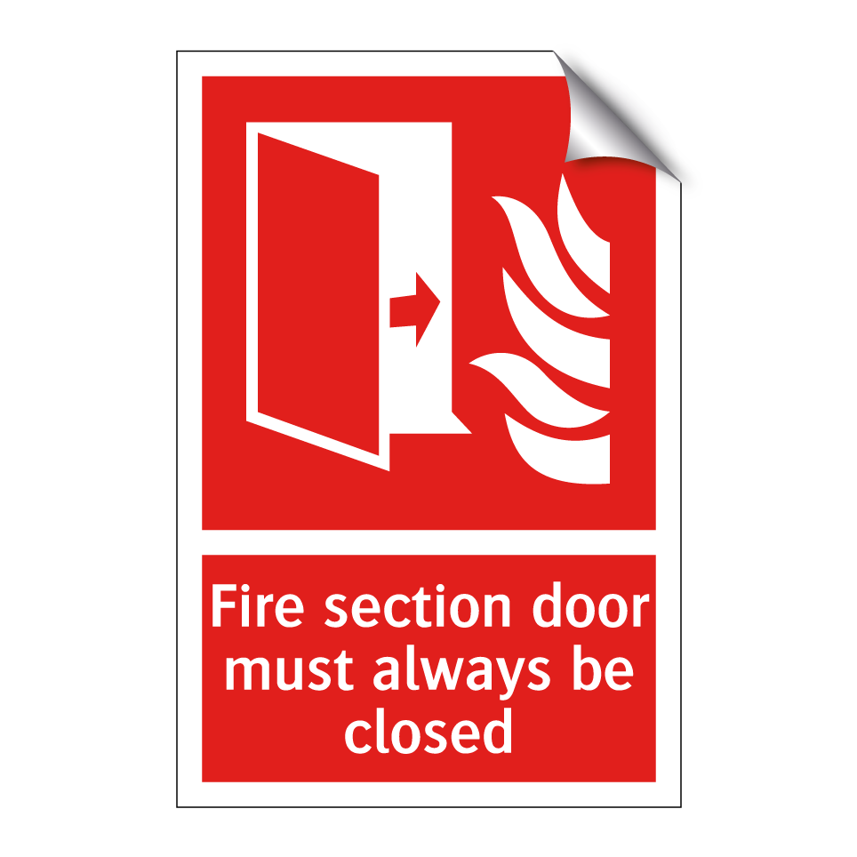 Fire section door must always be closed