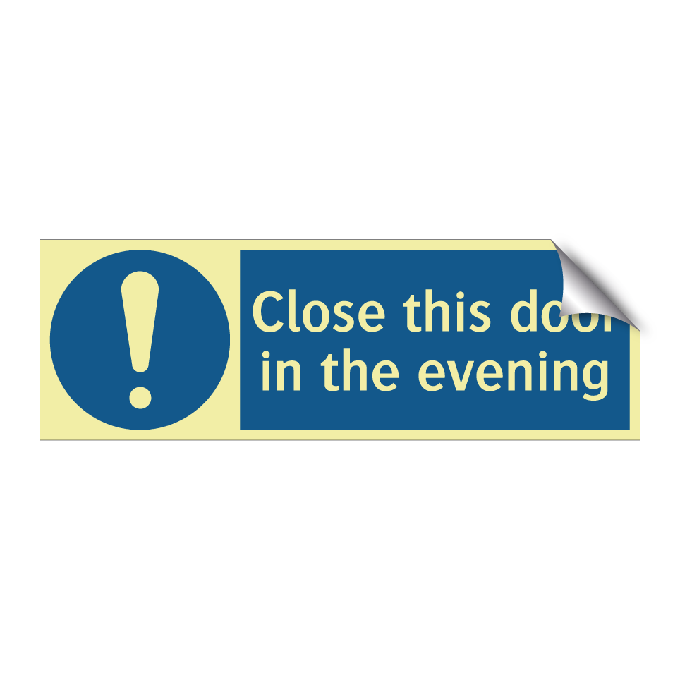 Close this door in the evening