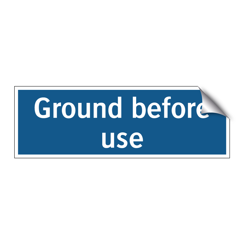 Ground before use