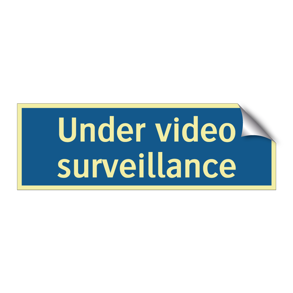 Under video surveillance