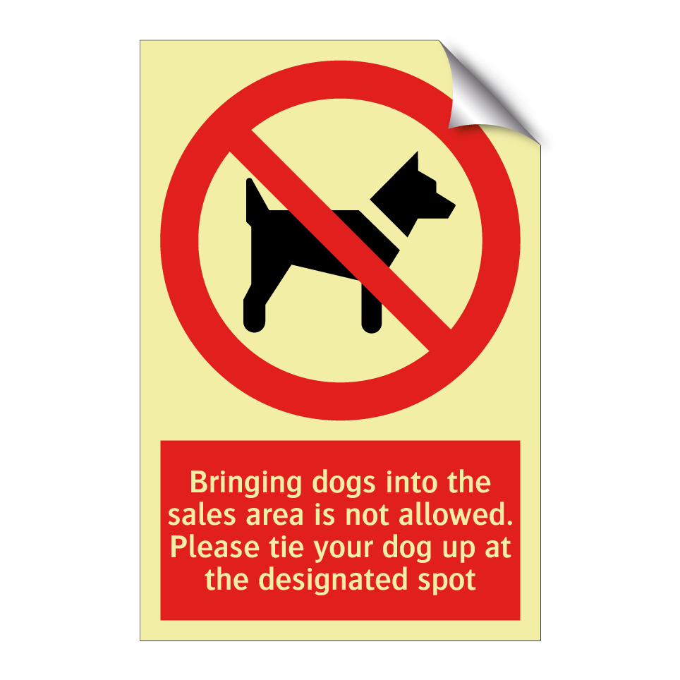 Bringing dogs into the sales area is not allowed. Please tie your dog up at the designated spot