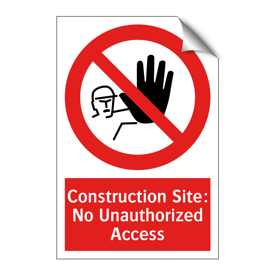 Construction Site: No Unauthorized Access
