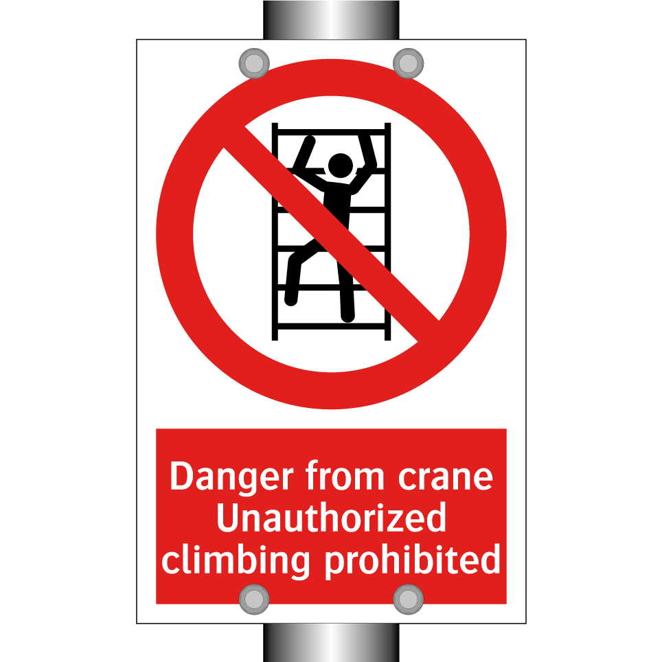 Danger from crane Unauthorized climbing prohibited