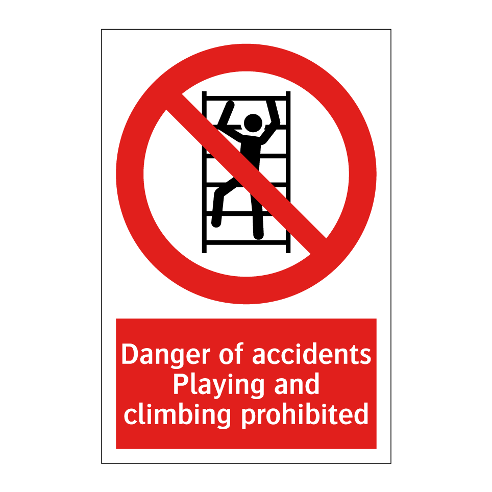 Danger of accidents Playing and climbing prohibited