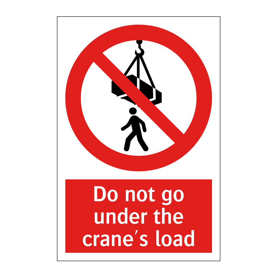 Do not go under the crane's load