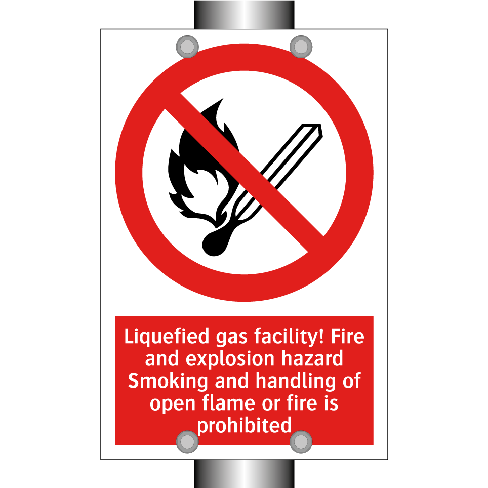 Liquefied gas facility! Fire and explosion hazard Smoking and handling of open flame or fire is prohibited