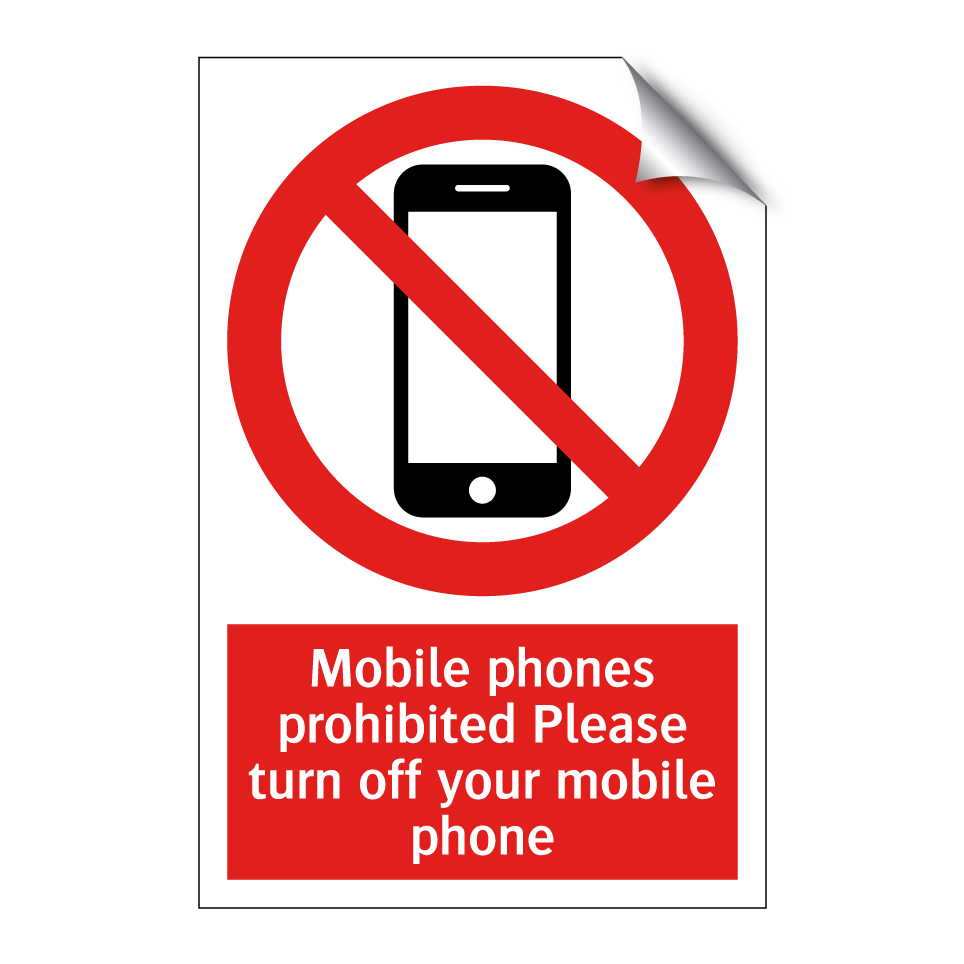 Mobile phones prohibited Please turn off your mobile phone