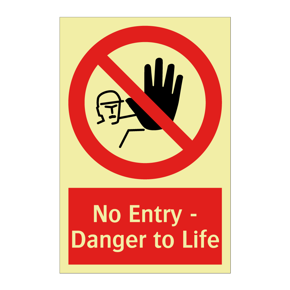 No Entry - Danger to Life