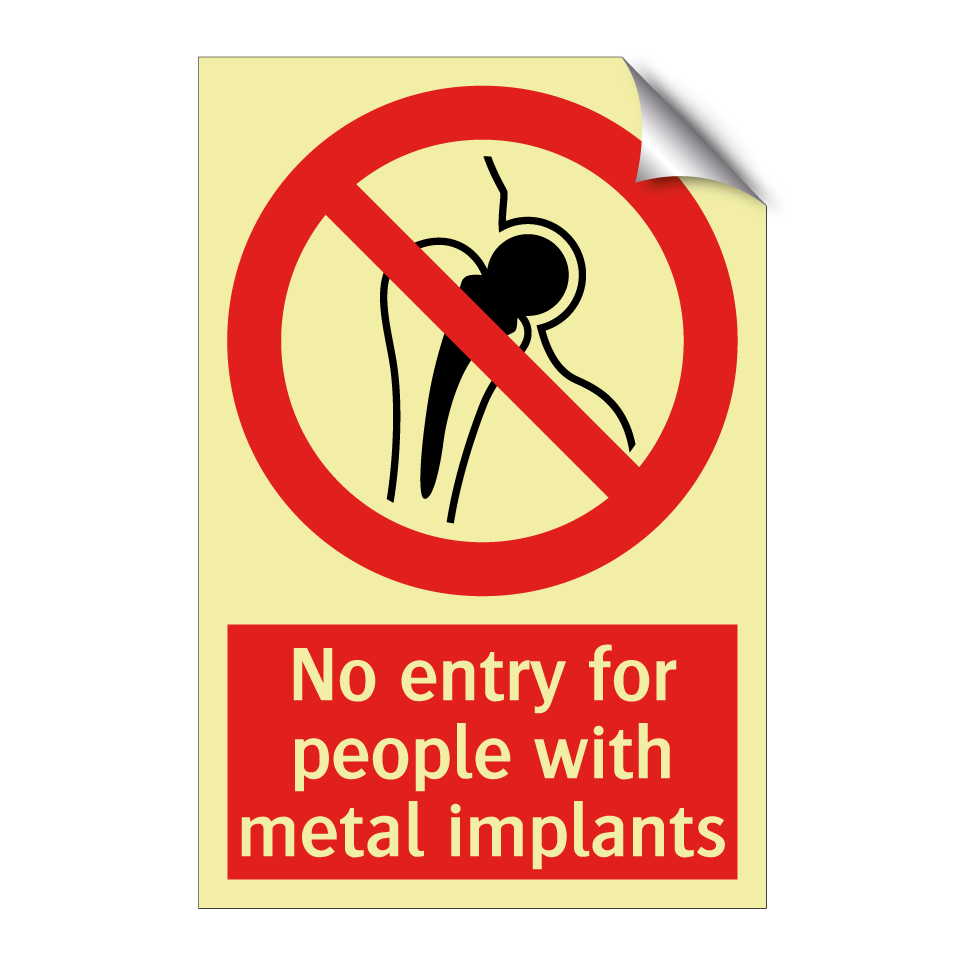 No entry for people with metal implants