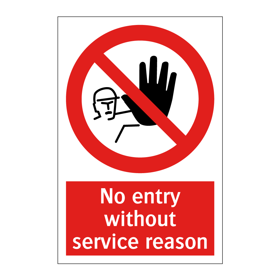 No entry without service reason