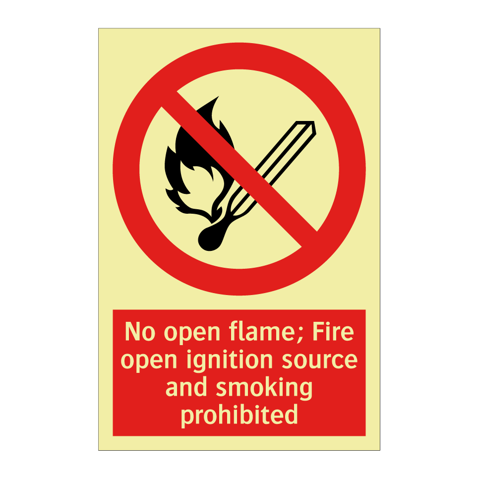 No open flame; Fire open ignition source and smoking prohibited