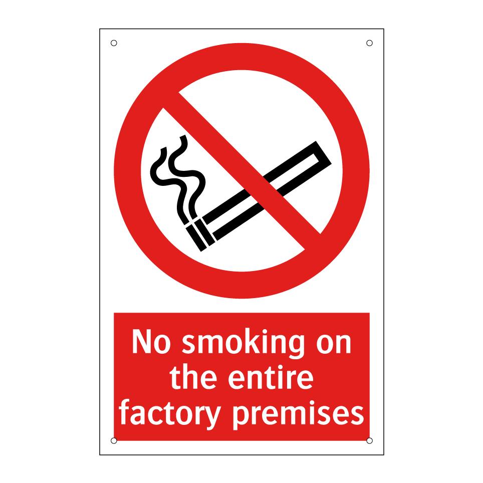 No smoking on the entire factory premises