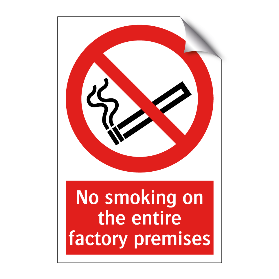 No smoking on the entire factory premises