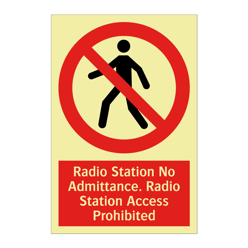 Radio Station No Admittance. Radio Station Access Prohibited