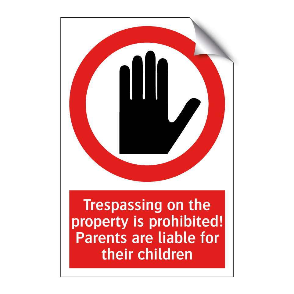 Trespassing on the property is prohibited! Parents are liable for their children