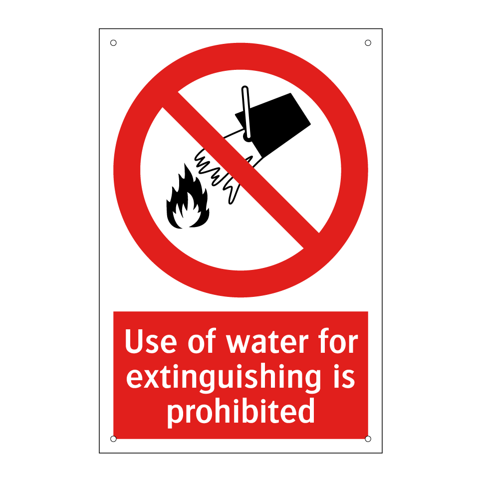 Use of water for extinguishing is prohibited