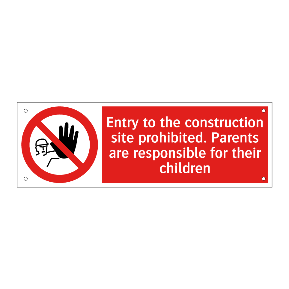 Entry to the construction site prohibited. Parents are responsible for their children