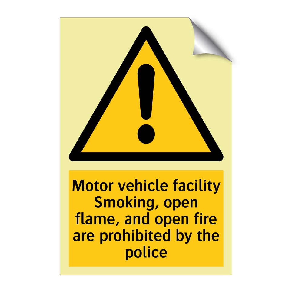 Motor vehicle facility Smoking, open flame, and open fire are prohibited by the police
