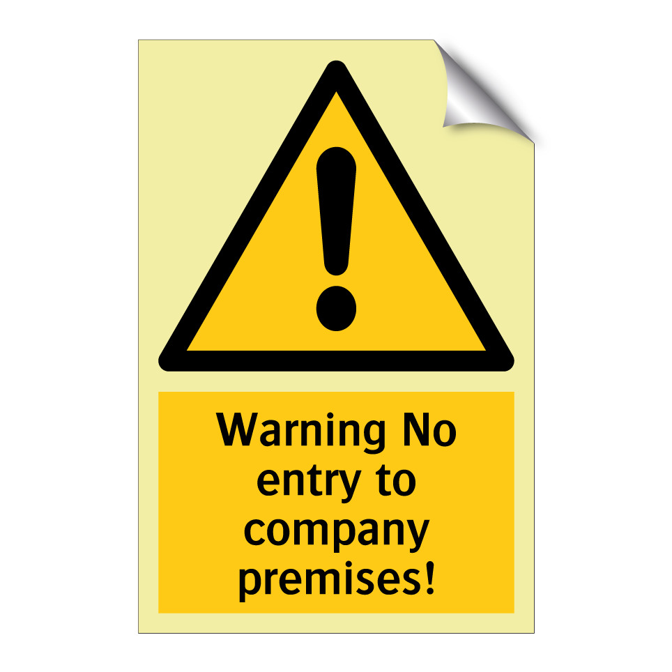 Warning No entry to company premises!