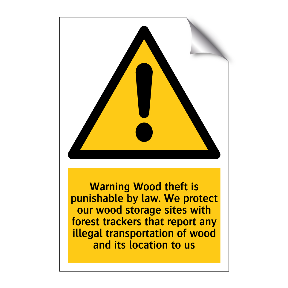 Warning Wood theft is punishable by law. We protect our wood storage sites with forest trackers that report any illegal transportation of wood and its location to us