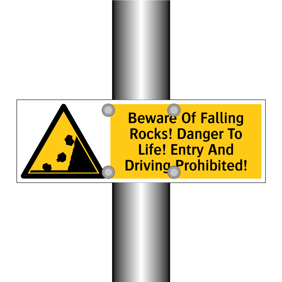 Beware Of Falling Rocks! Danger To Life! Entry And Driving Prohibited!