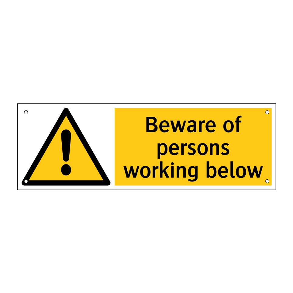 Beware of persons working below