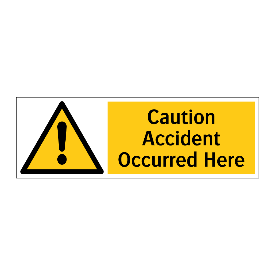 Caution Accident Occurred Here