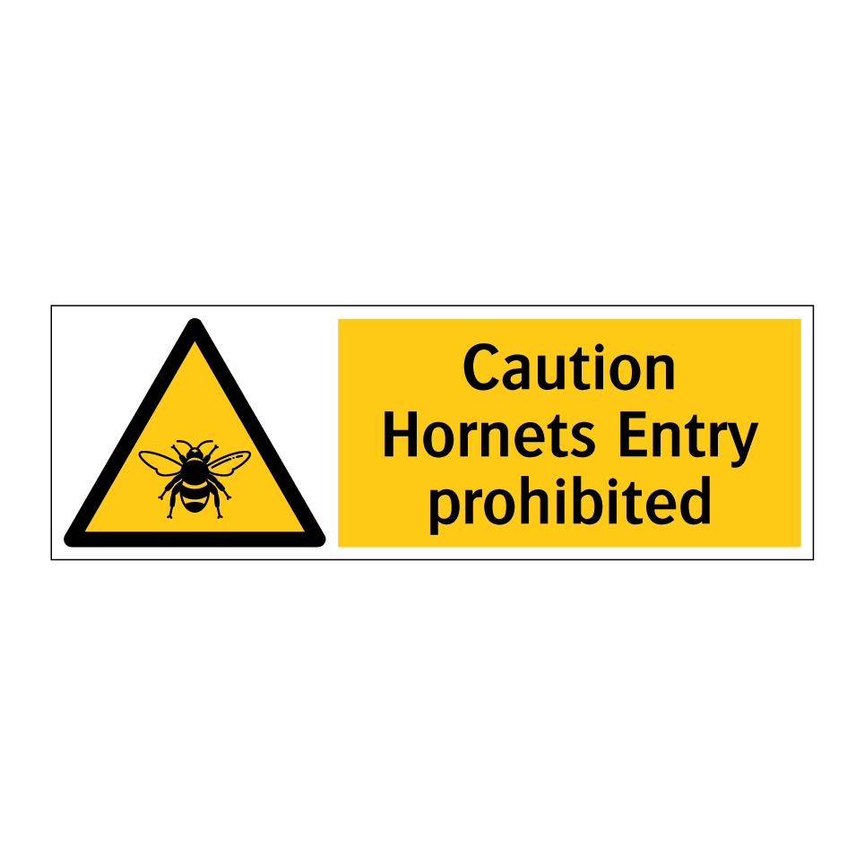Caution Hornets Entry prohibited