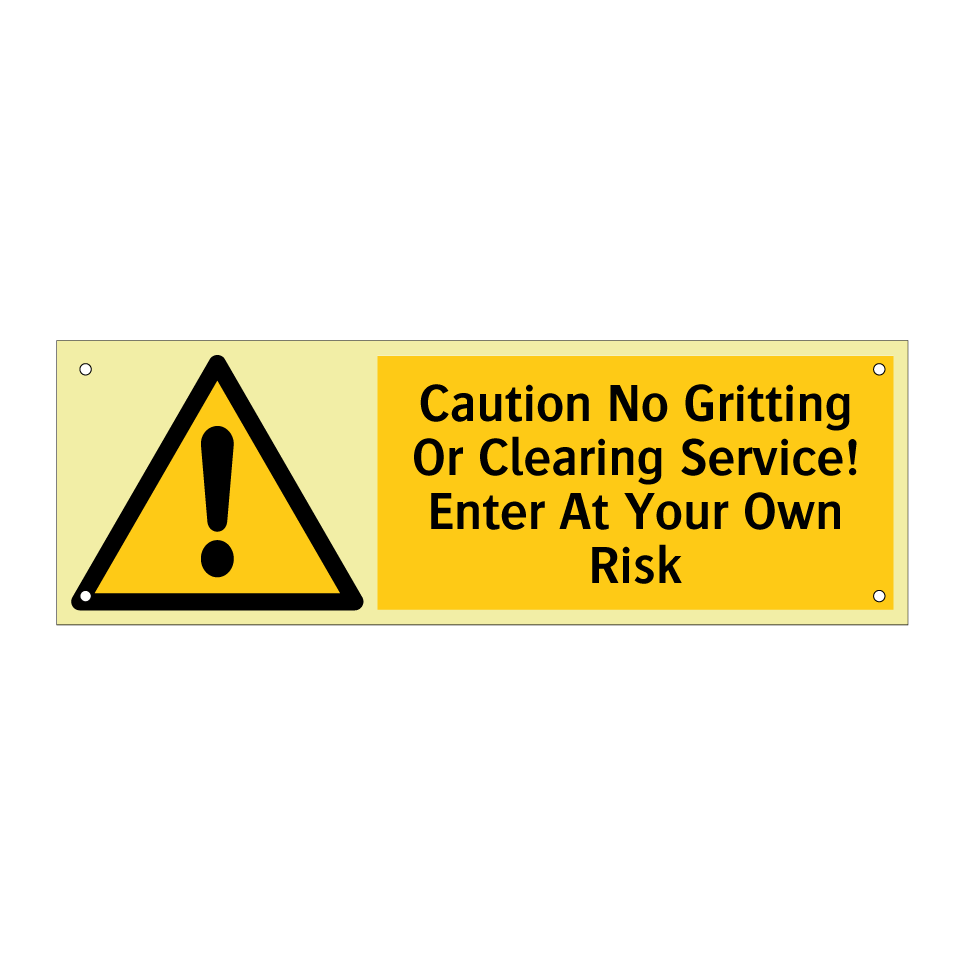 Caution No Gritting Or Clearing Service! Enter At Your Own Risk